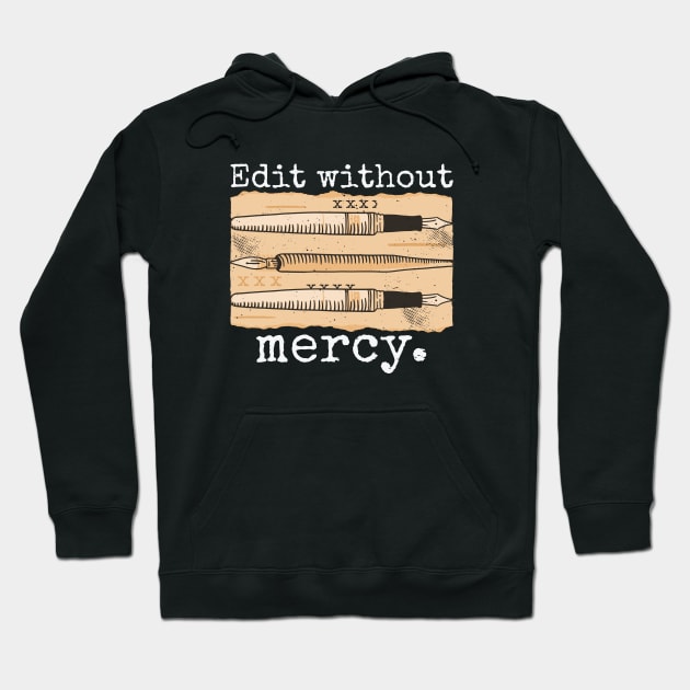Edit Without Mercy // Vintage Editor Editing Funny Hoodie by SLAG_Creative